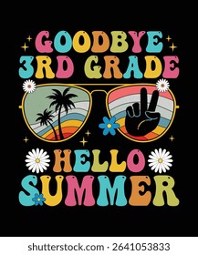 goodbye 3rd grade hello summer, summer t shirt design print 