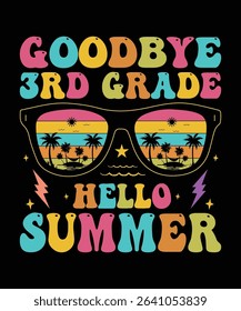 goodbye 3rd grade hello summer, summer t shirt design print 
