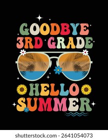 goodbye 3rd grade hello summer, summer t shirt design print 