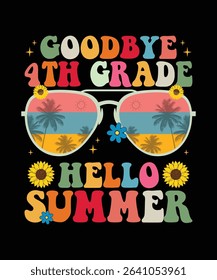 goodbye 4th grade hello summer, summer t shirt design print 