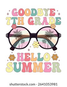 goodbye 7th grade hello summer, summer t shirt design print 