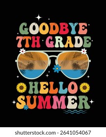 goodbye 7th grade hello summer, summer t shirt design print 