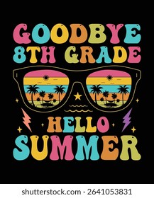 goodbye 8th grade hello summer, summer t shirt design print 