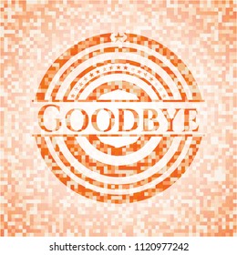 Goodbye abstract orange mosaic emblem with background