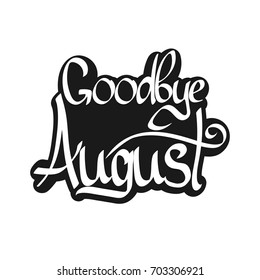 Goodbye August, isolated lettering sticker, words design template, vector illustration