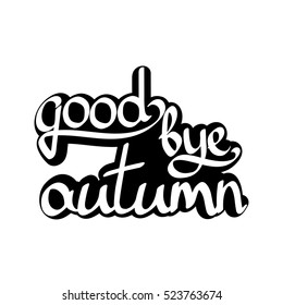 goodbye autumn, isolated sticker, calligraphy phrase, words design template, vector illustration