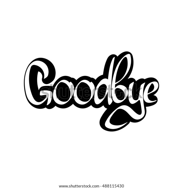 Goodbye Calligraphy Lettering Isolated Sticker Word Stock Vector ...