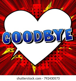 Goodbye - Comic book style phrase on abstract background.