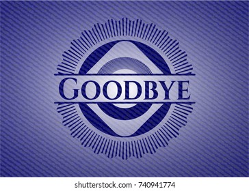 Goodbye emblem with denim high quality background