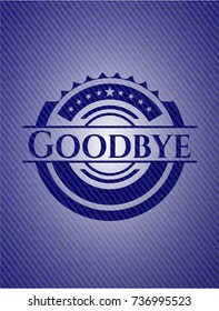 Goodbye emblem with denim texture