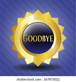 Goodbye golden badge