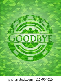 Goodbye green emblem with mosaic background