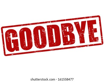 Goodbye grunge rubber stamp on white, vector illustration