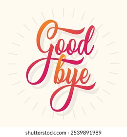 Goodbye hand drawn lettering greeting card. short phrase goodbye typography logo vector illustration. Vector Script and Cursive calligraphy for Designs Brochures Banner Flyers and T-Shirts.