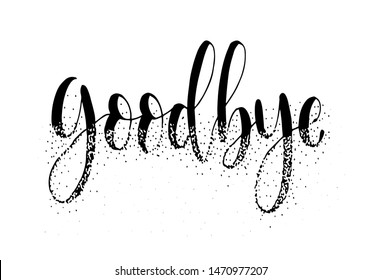 Goodbye, Hand sketched Goodbye lettering typography. Hand drawn Goodbye lettering sign. Badge, icon, banner, tag. Goodbye Vector illustration