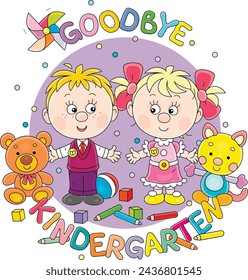 Goodbye kindergarten card with happy little girl and boy with funny toys going from their nursery school to primary school for start of classes, vector cartoon illustration