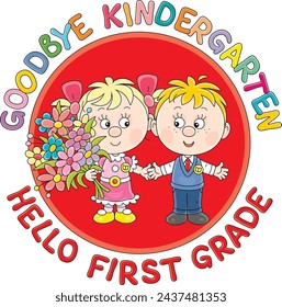 Goodbye kindergarten card with a happy little boy and girl graduates with colorful flowers going from nursery school to first grade for start of classes, vector cartoon illustration