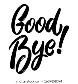 Goodbye. Lettering phrase on white background. Design element for poster, card, banner, sign. Vector illustration