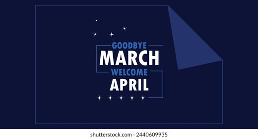 Goodbye March Welcome April Beautiful Stylish Text Design