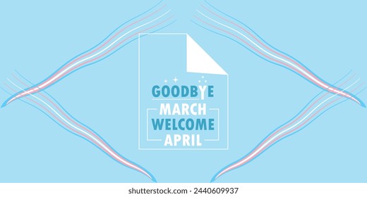 Goodbye March Welcome April Beautiful Stylish Text Design