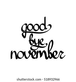 goodbye november, isolated calligraphy phrase, words design template, vector illustration