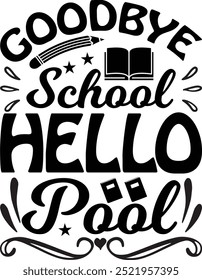 adiós escuela hola piscina camiseta Diseño Amante