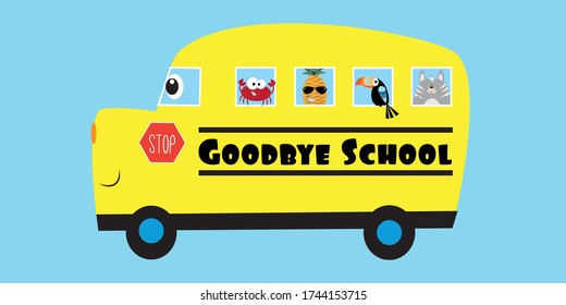 Goodbye School- text with cute smiley  School Bus, with crab, pineapple, toucan, and cat.
Good for T shirt print, poster, banner, card, and gifts design.