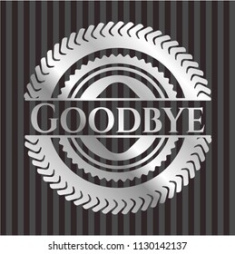 Goodbye silver emblem or badge