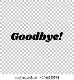 Goodbye Slogan Illustration Black Icon On Stock Vector (Royalty Free ...