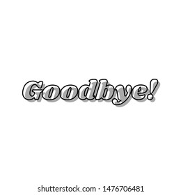 Goodbye slogan illustration. Black line icon with gray shifted flat filled icon on white background. Illustration.