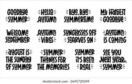 Goodbye Summer Hello Autumn Phrases Collection. Vector Hand Lettering of Passing Summer Quotes Set. 