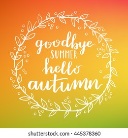 Goodbye summer Hello autumn round frame. Wreath of autumn leaves. Vector elements for your design. Vector illustration on colorful background.