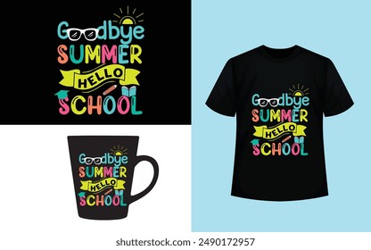 Goodbye summer hello school t-shirt and mug