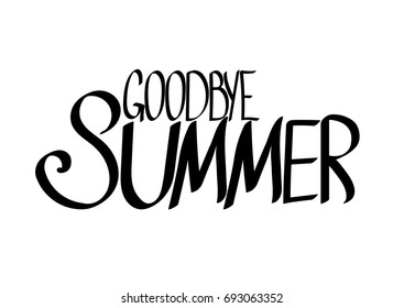 Goodbye Summer, isolated hand lettering, words design template, vector illustration