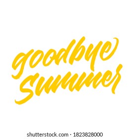 Goodbye summer. Lettering inscription. Modern brush calligraphy. typography design. Hand written type. Simple vector sign. Vector illustration.