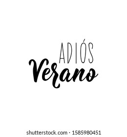 Goodbye summer - in Spanish. Adios verano. Lettering. Hand drawn vector illustration. Modern calligraphy