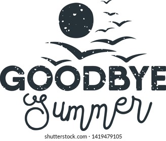 Goodbye Summer. The trend calligraphy. Vector illustration on white background. Concept autumn advertising. Excellent gift card. 