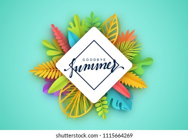 Goodbye Summer. Tropic  background, palm leaf, paper flower. White frame with place for text. Vector colorful floral shape