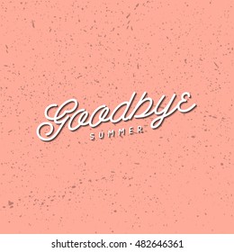 Goodbye Summer Typographical Vintage Background