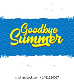 Goodbye summer vector concept label or sticker on blue water wave background
