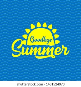 Goodbye summer vector concept label or sticker on blue water wave background