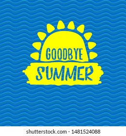 Goodbye summer vector concept label or sticker on blue water wave background