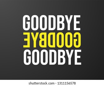 Goodbye typography black background for T-shirt and apparel graphics, poster, print, postcard