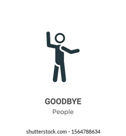 Goodbye vector icon on white background. Flat vector goodbye icon symbol sign from modern people collection for mobile concept and web apps design.