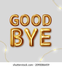 Goodbye. Vector inscription gold letters on a gray background