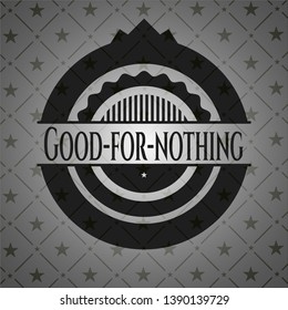 Good-for-nothing dark emblem. Retro. Vector Illustration. Detailed.