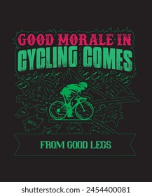 Good-morale-in-cycling-comes Typography tshirt Design print Ready Eps Cu file .eps
 svg