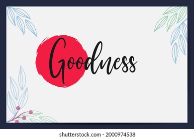goodness word text typography design logo icon in white background, usable design for decoration, wallpaper, self motivation design illustration