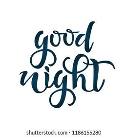 Goodnight hand writing text. Calligraphy, lettering design. Typography for greeting cards, posters, banners. Isolated vector illustration