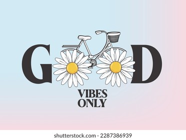 goodvibes only with bicycling daisy hand drawn design